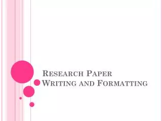 Research Paper Writing and Formatting