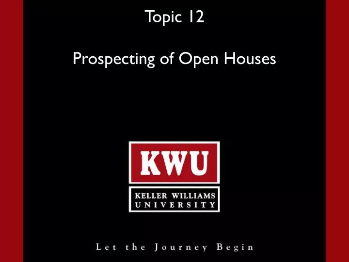 topic 12 prospecting of open houses