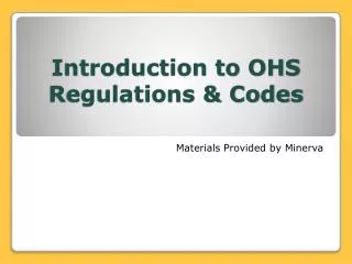 Introduction to OHS Regulations &amp; Codes