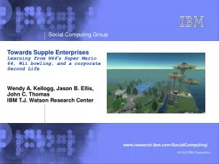 Wendy A. Kellogg, Jason B. Ellis, John C. Thomas IBM T.J. Watson Research Center