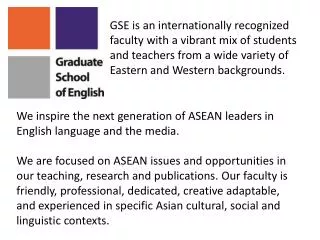 We inspire the next generation of ASEAN leaders in English language and the media.