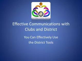 Effective Communications with Clubs and District