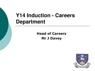 Y14 Induction - Careers Department