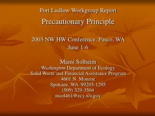 Port Ludlow Workgroup Report Precautionary Principle 2003 NW HW Conference, Pasco, WA June 1-6