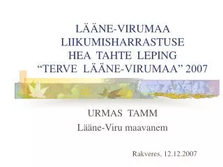 l ne virumaa liikumisharrastuse hea tahte leping terve l ne virumaa 2007