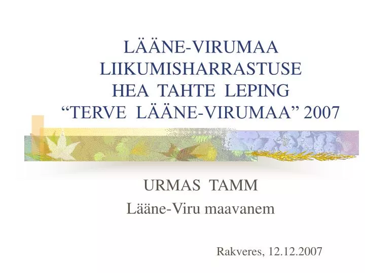 l ne virumaa liikumisharrastuse hea tahte leping terve l ne virumaa 2007