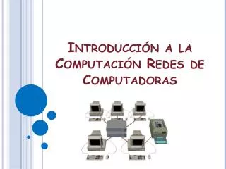 introducci n a la computaci n redes de computadoras