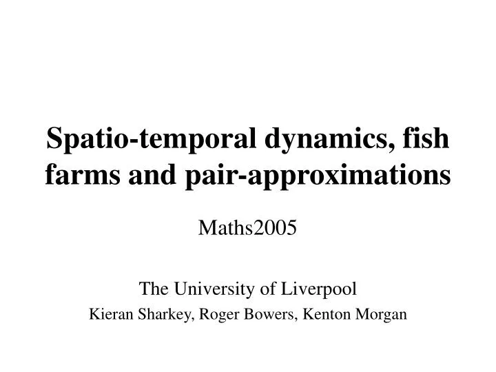 spatio temporal dynamics fish farms and pair approximations