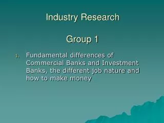 Industry Research Group 1
