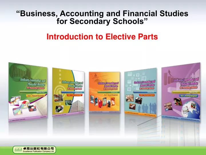 business accounting and financial studies for secondary schools introduction to elective parts