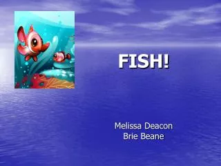 FISH! Melissa Deacon Brie Beane