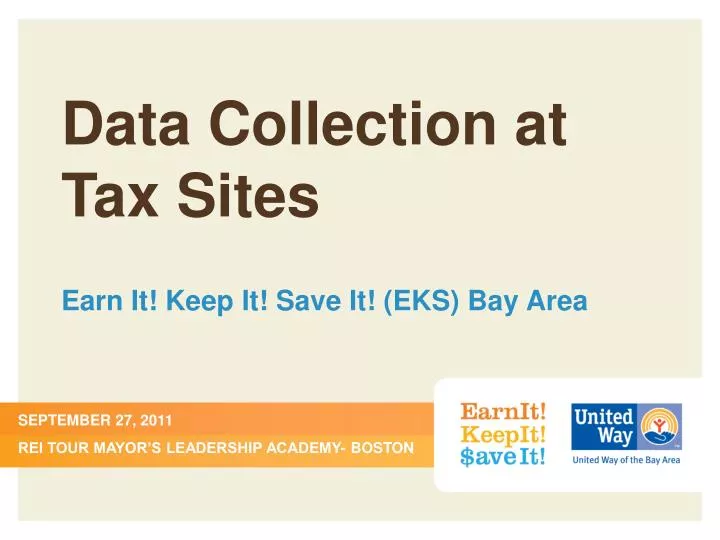data collection at tax sites earn it keep it save it eks bay area
