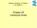 Chapter 20 Carboxylic Acids - slide 1