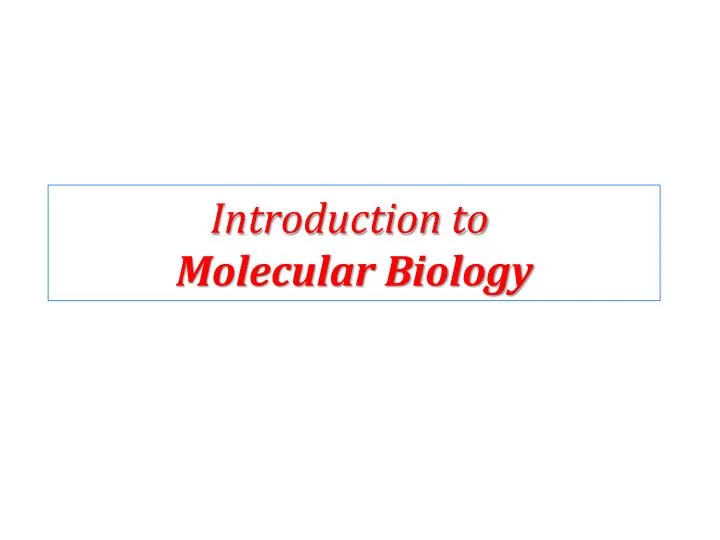 introduction to molecular biology