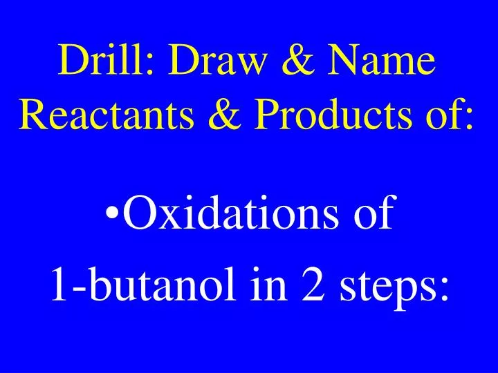 drill draw name reactants products of