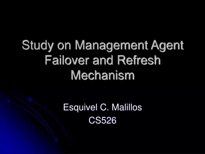 study on management agent failover and refresh mechanism