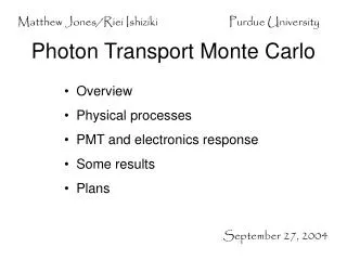 Photon Transport Monte Carlo
