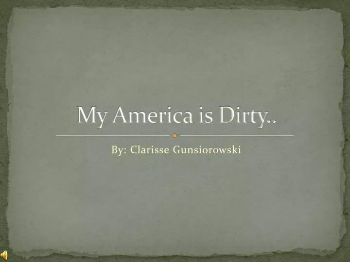 my america is dirty