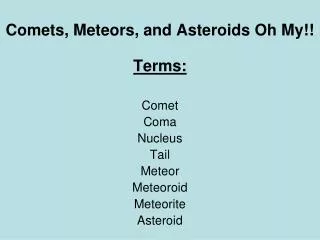 Comets, Meteors, and Asteroids Oh My!!