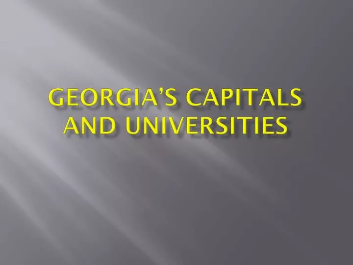 georgia s capitals and universities