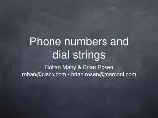 Phone numbers and dial strings
