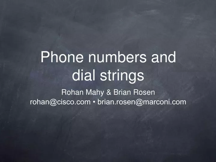 phone numbers and dial strings