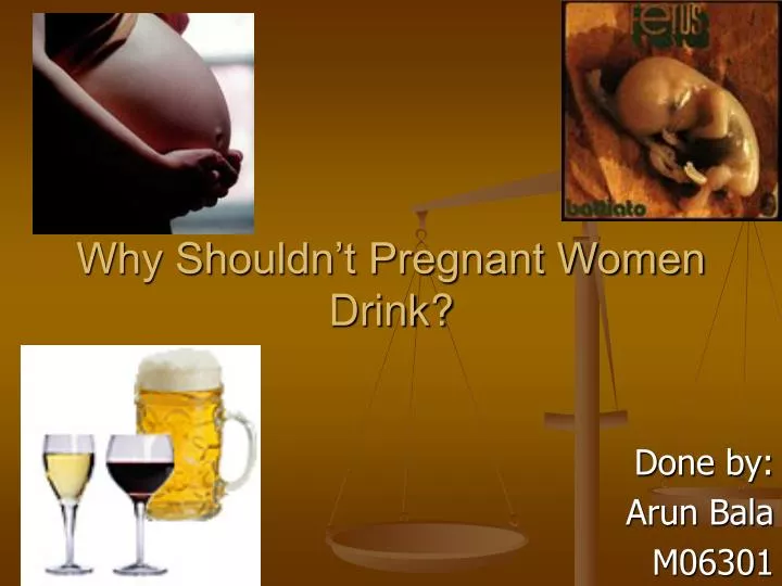 why shouldn t pregnant women drink