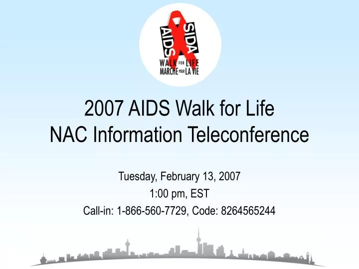 2007 aids walk for life nac information teleconference