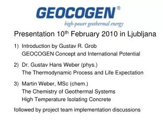 Presentation 10 th February 2010 in Ljubljana Introduction by Gustav R. Grob