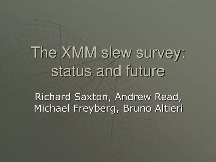 the xmm slew survey status and future