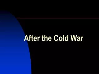 After the Cold War