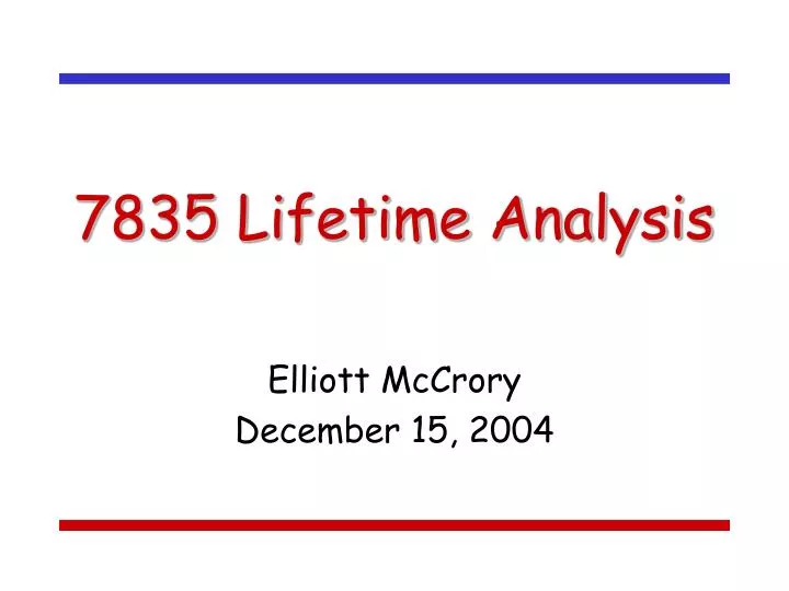 7835 lifetime analysis