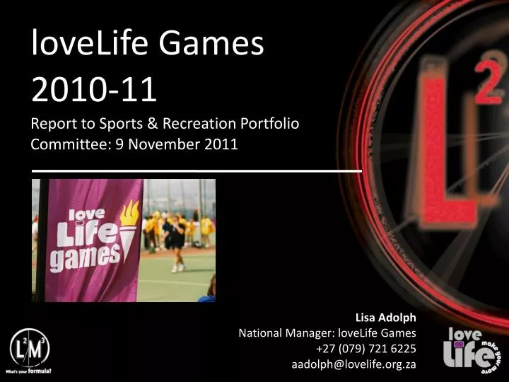 lovelife games 2010 11 report to sports recreation portfolio committee 9 november 2011