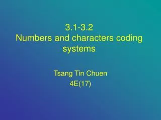 3.1-3.2 Numbers and characters coding systems