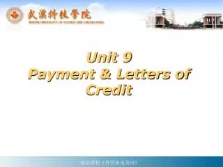Unit 9 Payment &amp; Letters of Credit