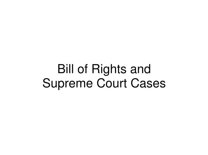 bill of rights and supreme court cases