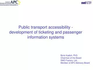 Public transport accessibility -development of ticketing and passenger information systems