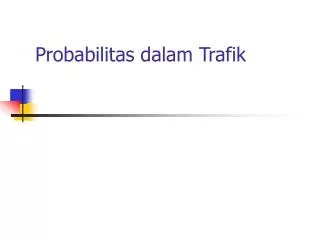 probabilitas dalam trafik