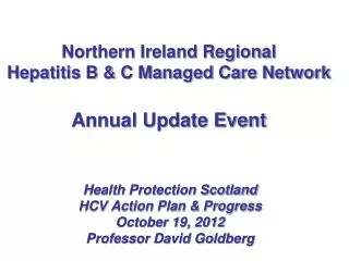 Northern Ireland Regional Hepatitis B &amp; C Managed Care Network Annual Update Event