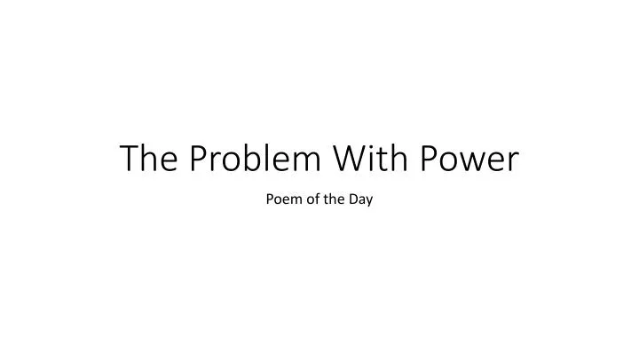 the problem with power