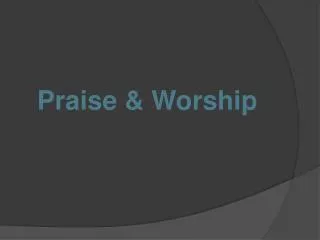Praise &amp; Worship