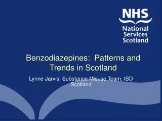 Benzodiazepines: Patterns and Trends in Scotland