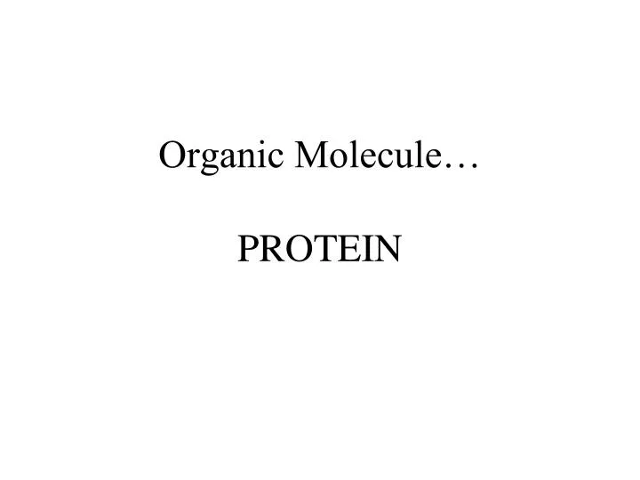 organic molecule protein