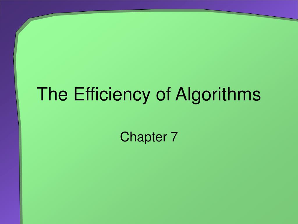 PPT - The Efficiency of Algorithms PowerPoint Presentation, free ...