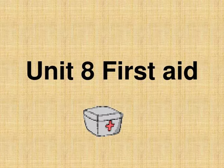 unit 8 first aid