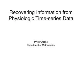 Recovering Information from Physiologic Time-series Data