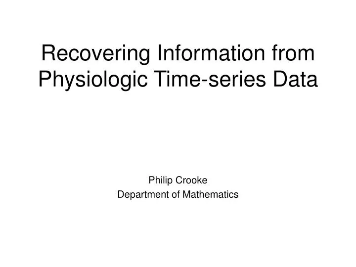 recovering information from physiologic time series data