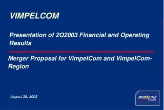 P resentation of 2 Q 2003 F inancial and O perating R esults