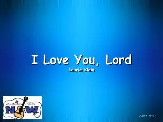 I Love You, Lord Laurie Klein