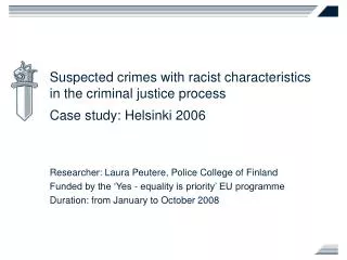 Researcher: Laura Peutere, Police College of Finland